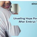 Positive Signs After Embryo Transfer: A Hopeful Guide